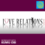Love Relations - Enhance Your Relationships workshop with Kumu Obi